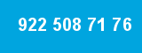 922 508 71 76